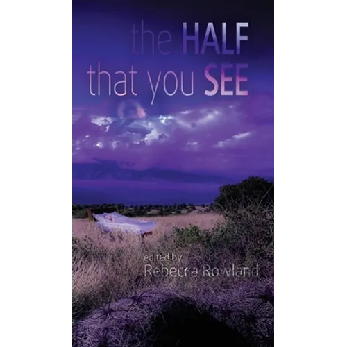 The Half That You See