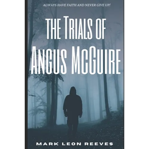 The Trials Of Angus McGuire