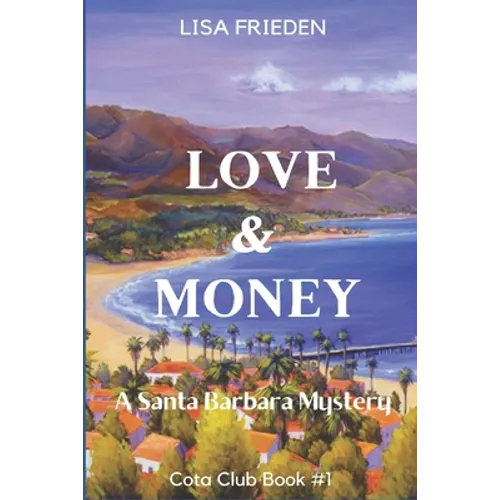 Love and Money: a Santa Barbara Mystery