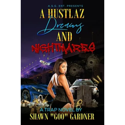 A Hustlaz Dreams and Nightmares