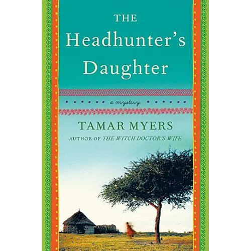 The Headhunter's Daughter: A Mystery
