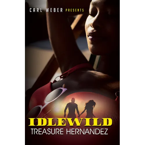 Idlewild: Carl Weber Presents