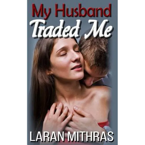 My Husband Traded Me