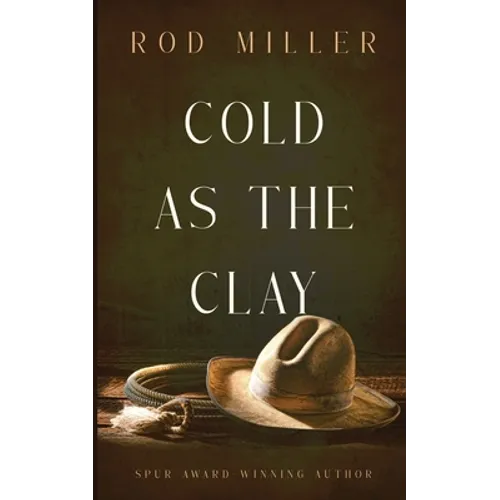 Cold as the Clay