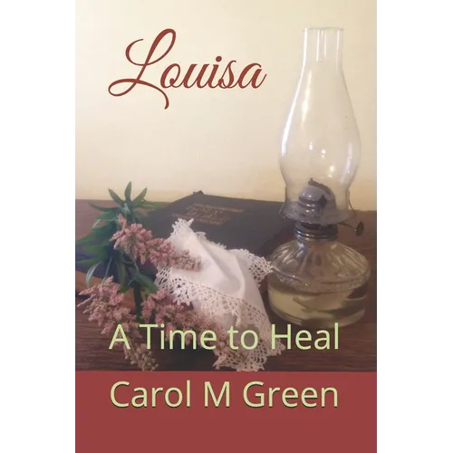 Louisa: A Time to Heal