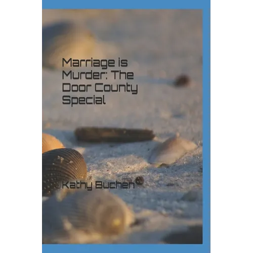 Marriage is Murder: The Door County Special