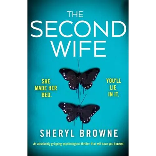 The Second Wife: An absolutely gripping psychological thriller that will have you hooked