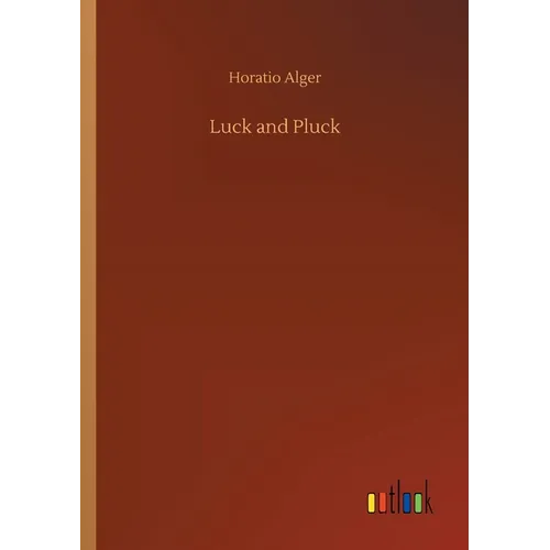 Luck and Pluck