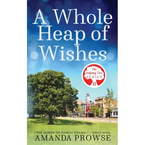 A Whole Heap of Wishes (The Wishing Tree Series Book 11)