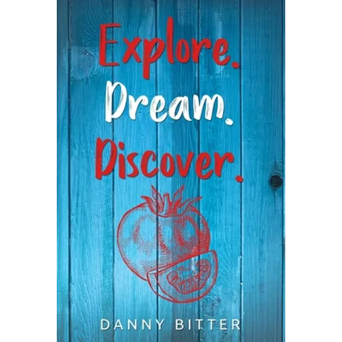 Explore. Dream. Discover