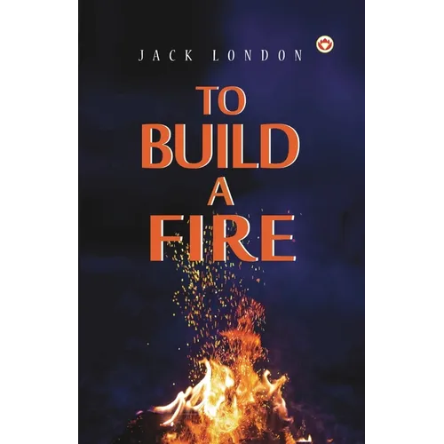 To Build a Fire