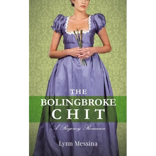 The Bolingbroke Chit: A Regency Romance