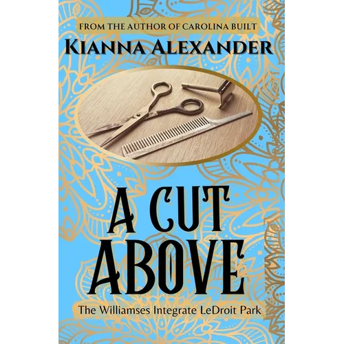 A Cut Above: The Williamses Integrate LeDroit Park