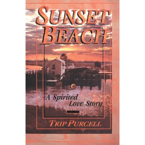 Sunset Beach: A Spirited Love Story