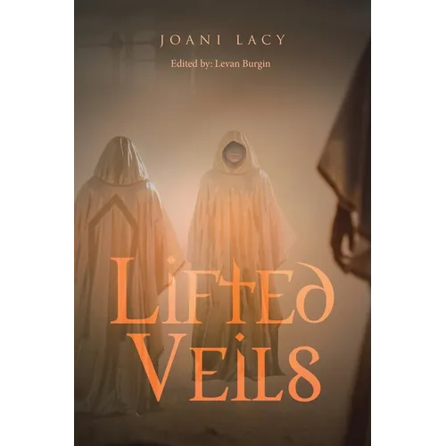 Lifted Veils