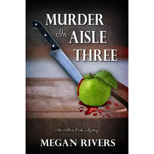 Murder in Aisle Three: An Alton Oaks Mystery