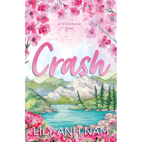 Crash: A Willowbrook Novel