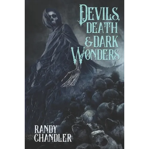 Devils, Death & Dark Wonders