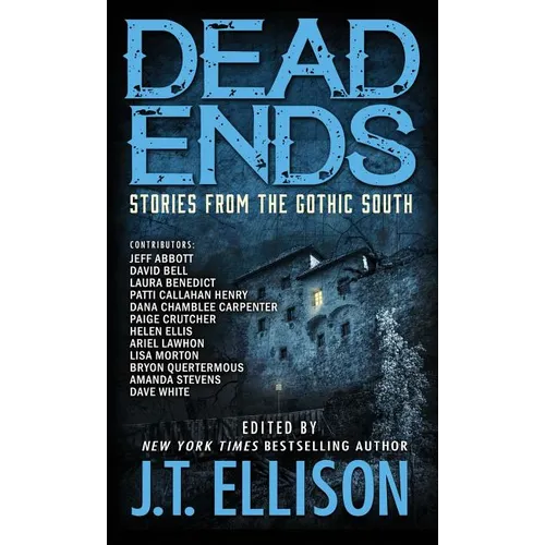 Dead Ends: Stories from the Gothic South