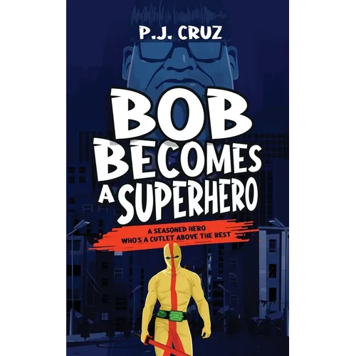 Bob Becomes a Superhero