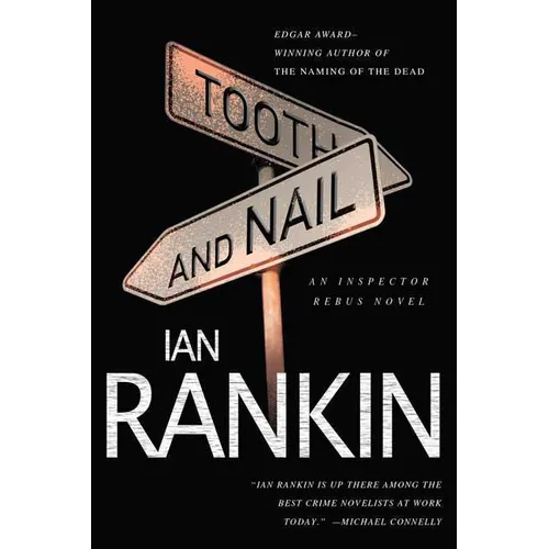 Tooth and Nail: An Inspector Rebus Novel