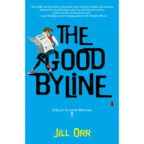The Good Byline: A Riley Ellison Mystery