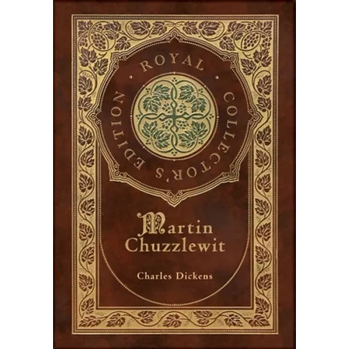 Martin Chuzzlewit (Royal Collector's Edition) (Case Laminate Hardcover with Jacket)