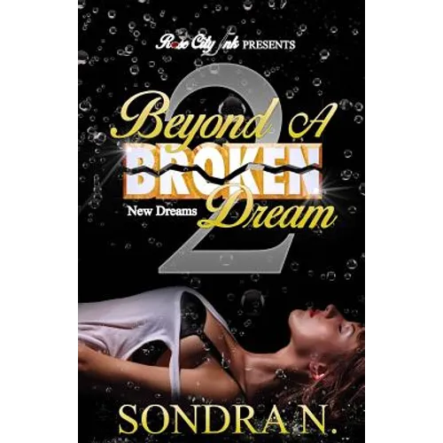 Beyond A Broken Dream 2: New Dreams