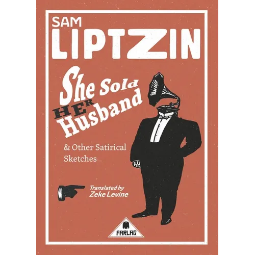 She Sold Her Husband and Other Satirical Sketches