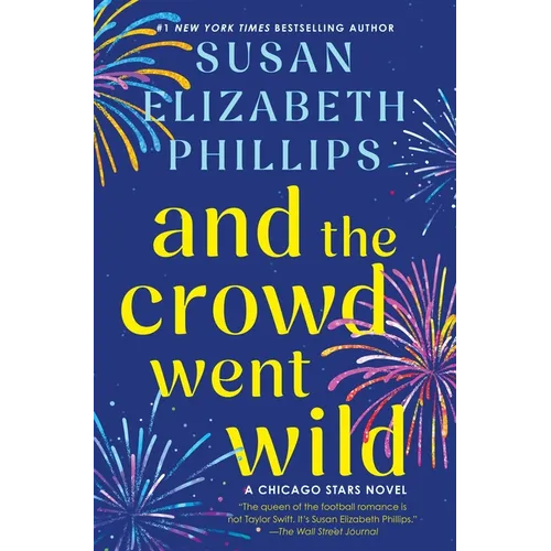 And the Crowd Went Wild: A Chicago Stars Novel