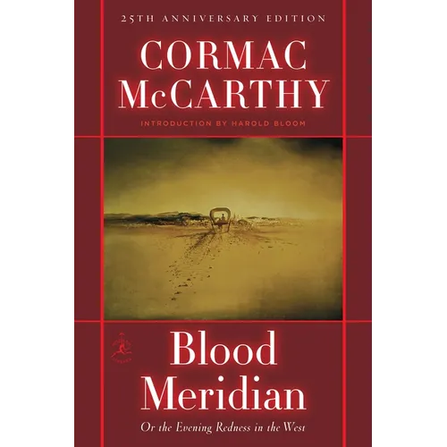 Blood Meridian: Or the Evening Redness in the West