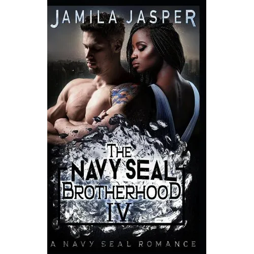The Navy Seal Brotherhood: A Navy Seal Romance