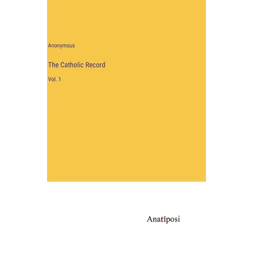 The Catholic Record: Vol. 1