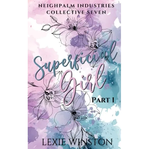 Superficial Girl - Part 1