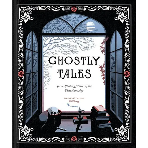 Ghostly Tales: Spine-Chilling Stories of the Victorian Age