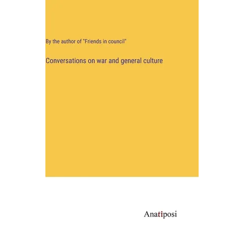 Conversations on war and general culture