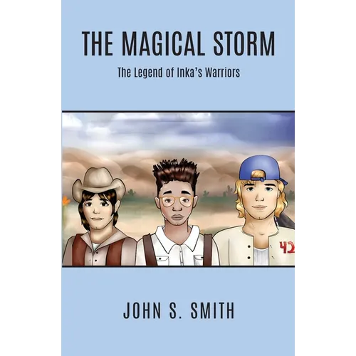 The Magical Storm The Legend of Inka's Warriors