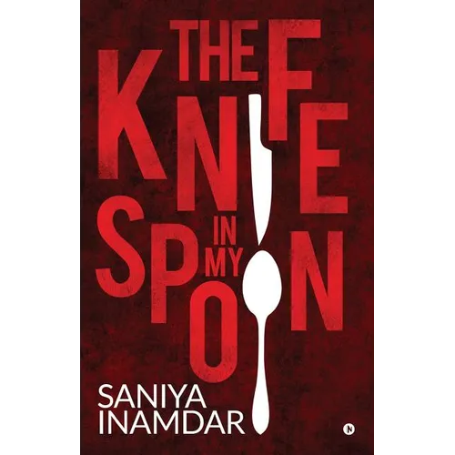 The knife in my spoon