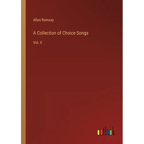 A Collection of Choice Songs: Vol. II
