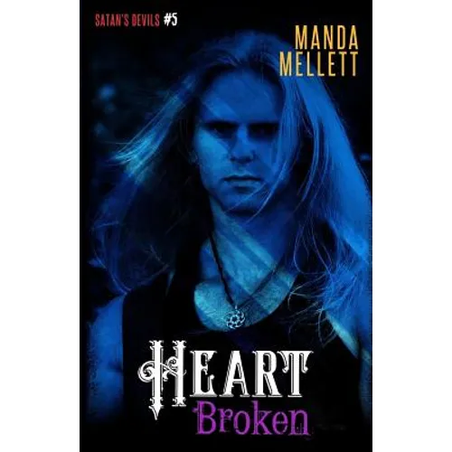 Heart Broken (Satan's Devils MC #5)