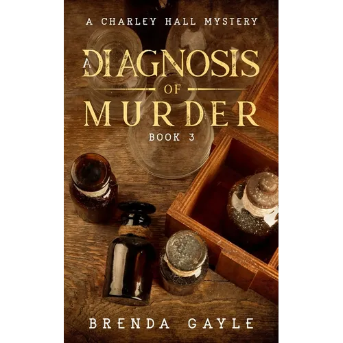 A Diagnosis of Murder: A Charley Hall Mystery