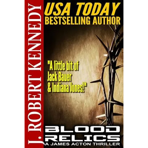 Blood Relics: A James Acton Thriller Book #12