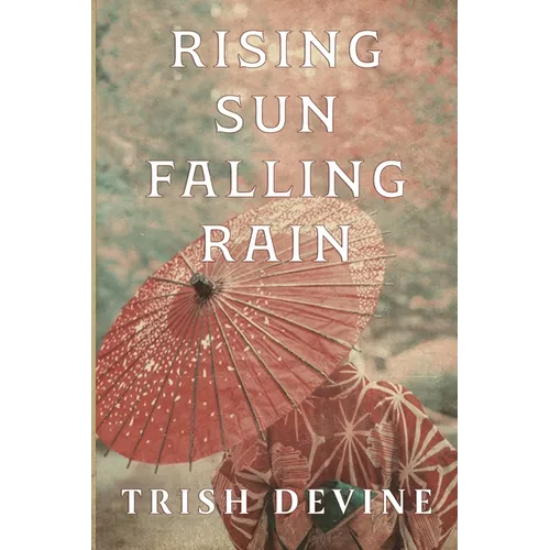 Rising Sun Falling Rain