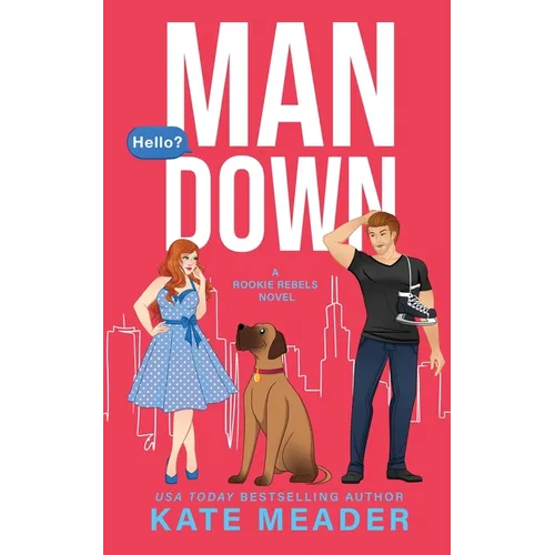 Man Down (A Rookie Rebels Novel)
