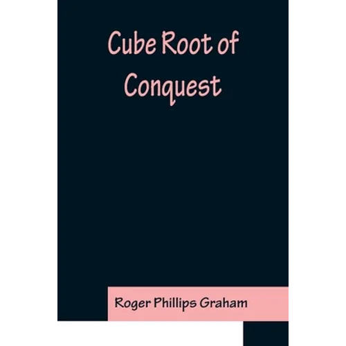 Cube Root of Conquest