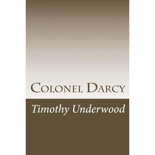 Colonel Darcy: An Elizabeth and Darcy Story