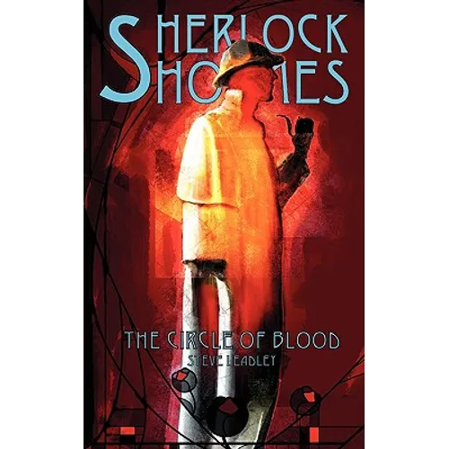 Sherlock Holmes and The Circle of Blood
