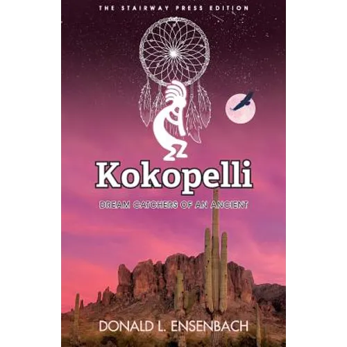 Kokopelli: Dream Catchers of an Ancient
