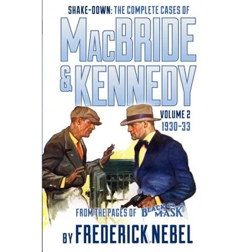 Shake-Down: The Complete Cases of MacBride & Kennedy Volume 2: 1930-33