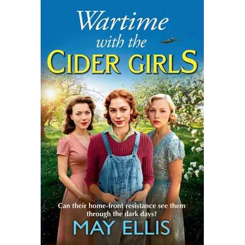 Wartime with the Cider Girls